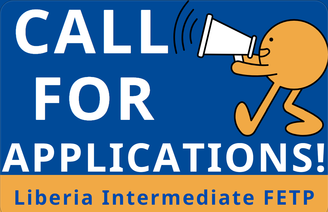 Call for Applications Liberia Intermediate Field Epidemiology Training